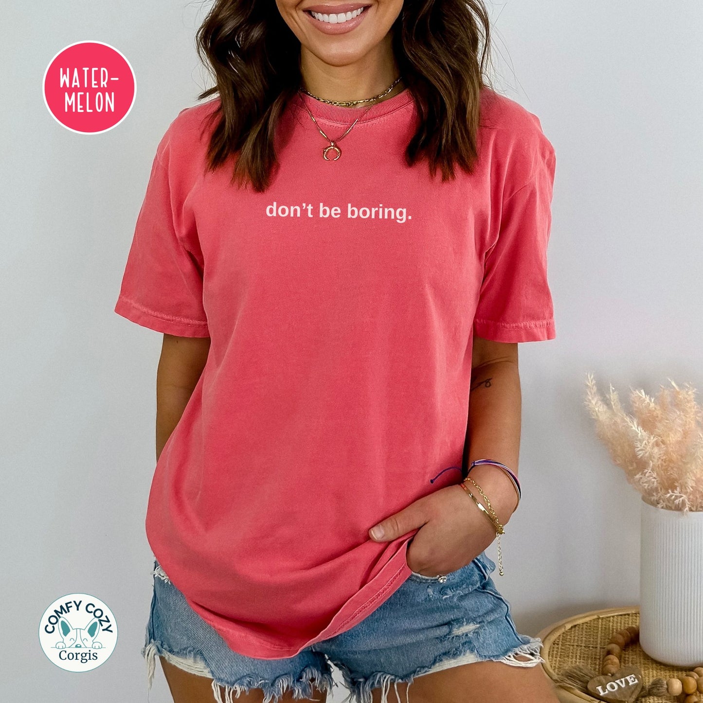 Don’t be boring - Funny Graphic Shirt - Simple Text Style