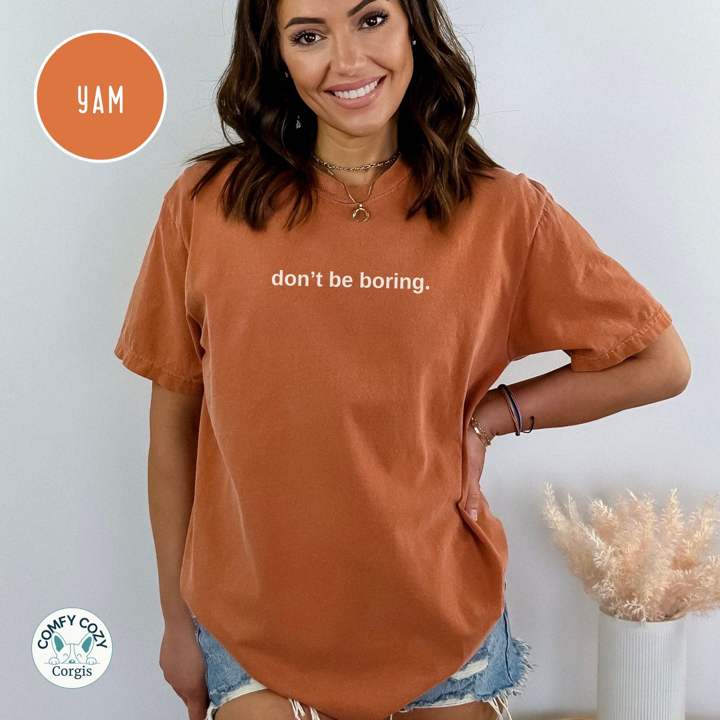 Don’t be boring - Funny Graphic Shirt - Simple Text Style