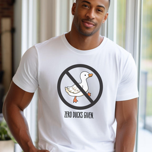 Zero Ducks Give - Funny Men's Shirts - Great gift for Husbands